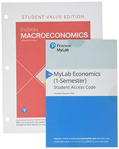 Macroeconomics, Student Value Edition Plus Mylab Economics with Pearson Etext -- Access Card Package 