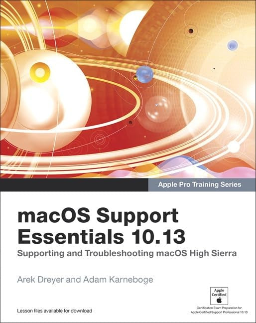 macOS Support Essentials 10.13 - Apple Pro Training Series