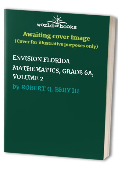 ENVISION FLORIDA MATHEMATICS, GRADE 6A, VOLUME 2