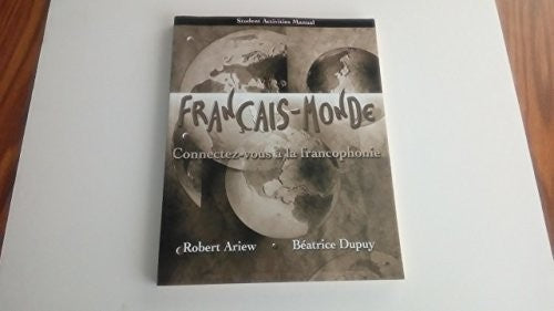 Student Activities Manual for Francais-Monde