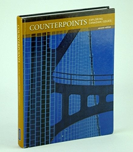 Counterpoints: Exploring Canadian Issues 2nd Ed.