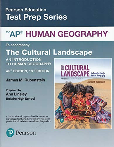 Test Prep Series for AP Human Geography, To Accompany: The Cultural Landscape An Introduction to Human Geography, c. 2020, 9780135234044, 0135234042