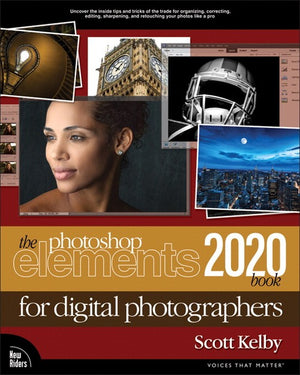 The Photoshop Elements 2020 Book for Digital Photographers, The