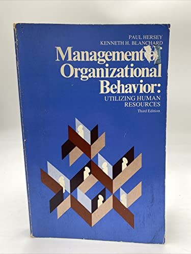 Management of organizational behavior: Utilizing human resources