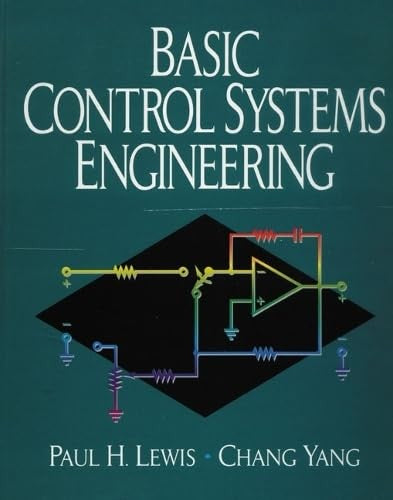 Basic Control Systems Engineering By Paul H Lewis