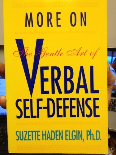 More on the Gentle Art of Verbal Self-defense