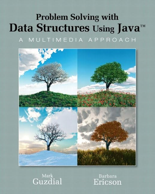 Problem Solving with Data Structures Using Java