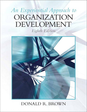 An Experiential Approach to Organization Development, An
