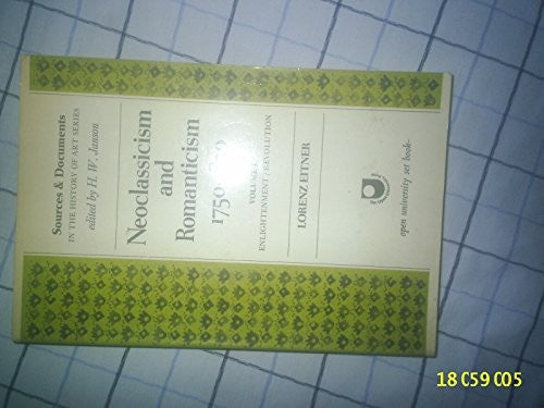 Neoclassicism and Romanticism, Vol. 1, 1750-1850: Enlightenment/Revolution (Sources & Documents in History of Art)