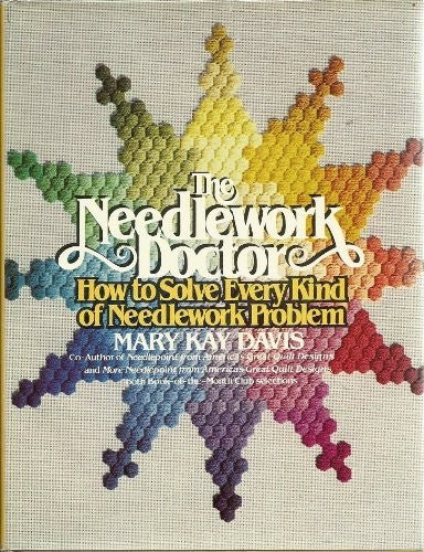 Needlework Doctor: How to Solve Every Kind of Needlework Problem
