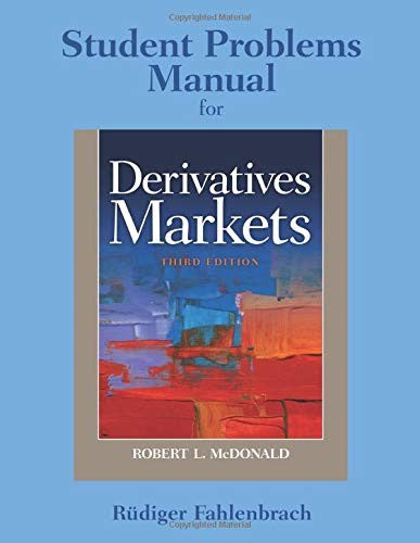 Student Problem Manual for Derivatives Markets