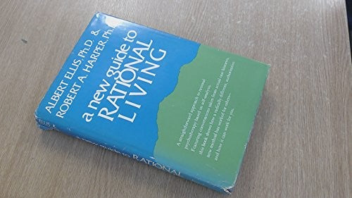 A New Guide to Rational Living