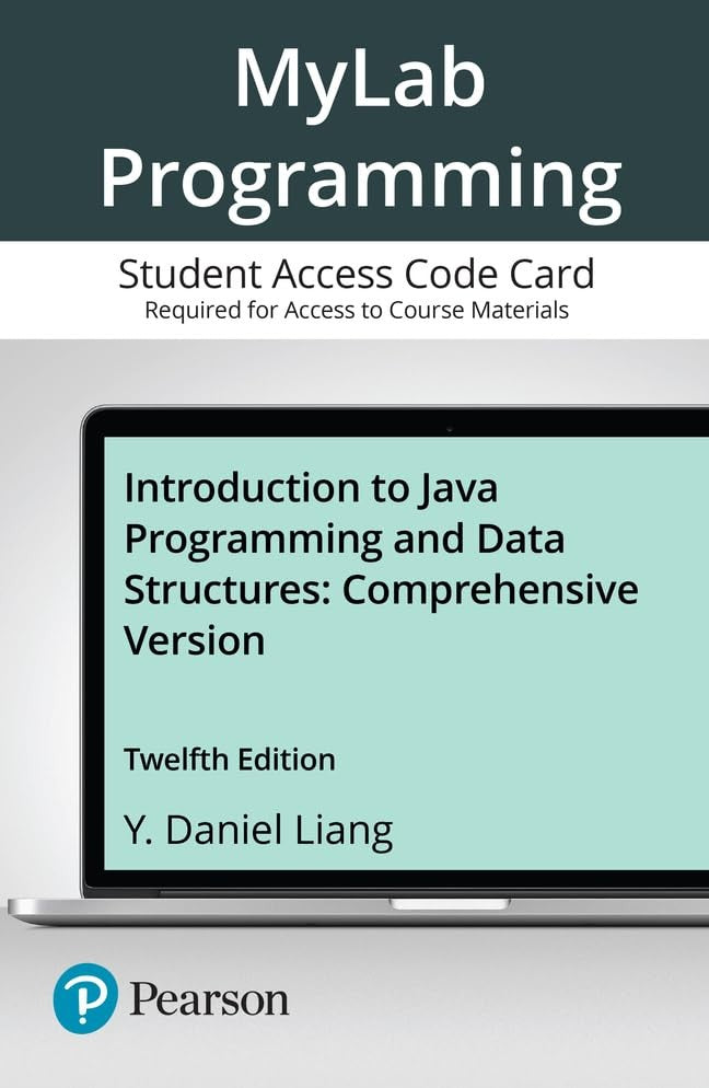 Introduction to Java Programming and Data Structures, Comprehensive Version -- MyLab Programming with Pearson eText