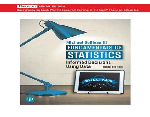 Fundamentals of Statistics RENTAL EDITION