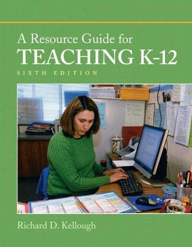 Resource Guide for Teaching K-12, A