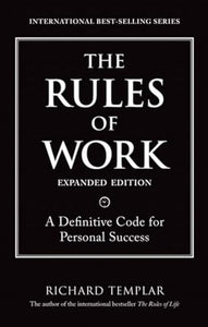 The Rules of Work, Expanded Edition 