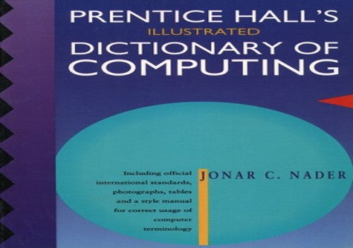 Prentice Halls Illustrated Dictionary of Computing