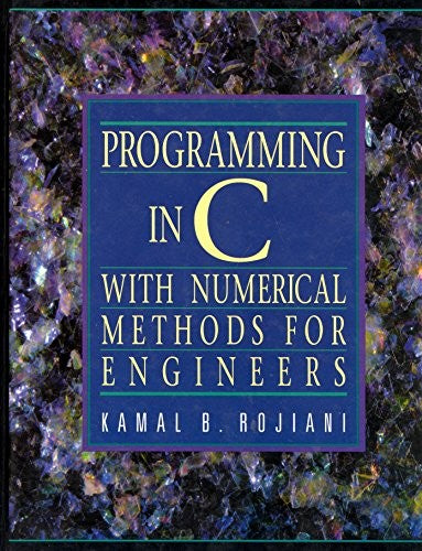 Programming in C with Numerical Methods for Engineers