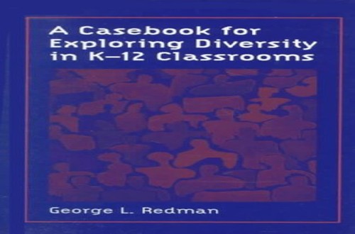 A Casebook for Exploring Diversity in K-12 Classrooms