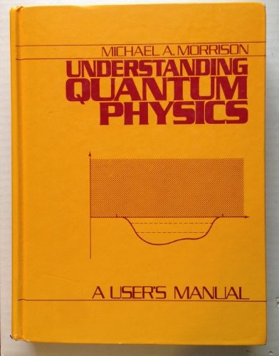 Understanding Quantum Physics