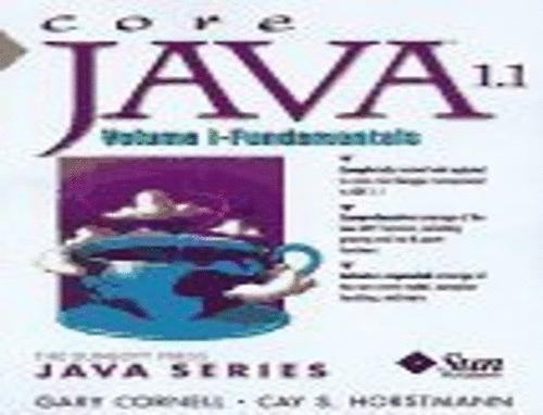 Core Java 1.1 Volume 1