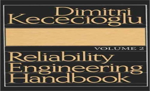 Reliability Engineering Handbook, Vol 2