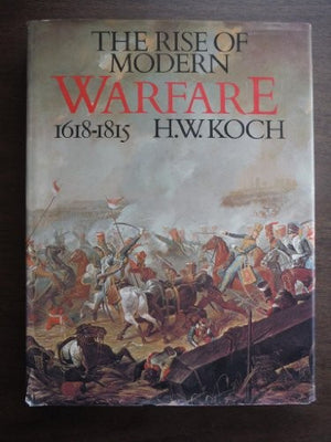 The Rise of Modern Warfare 1618-1815