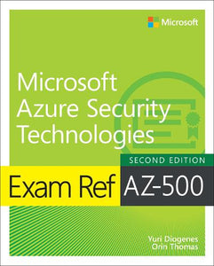 Exam Ref AZ-500 Microsoft Azure Security Technologies, 2/e 