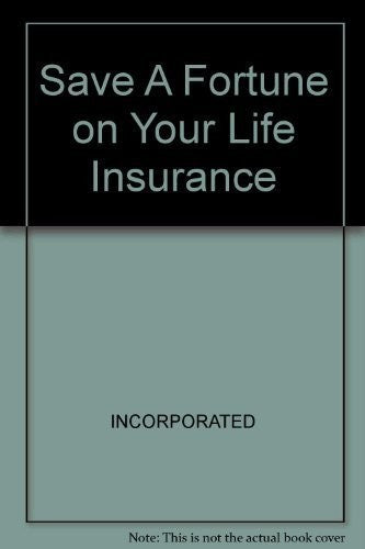Save A Fortune on Your Life Insurance
