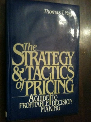 The Strategy and Tactics of Pricing