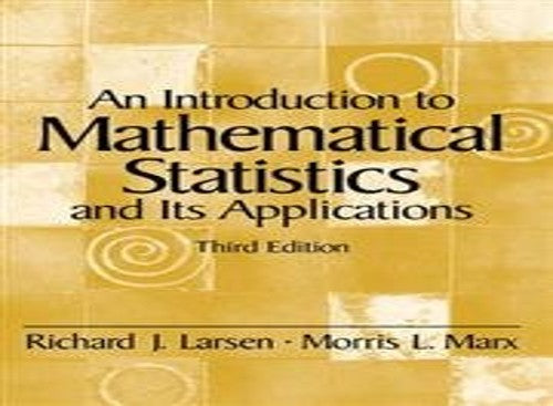 An Introduction to Mathematical Statistics and Its Applications