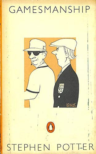 The Theory And Practice of Gamesmanship