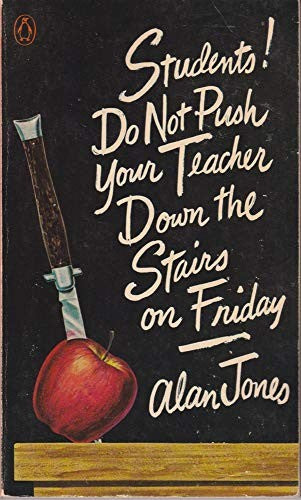 Students!do not Push Your Teacher Down the Stairs On Friday