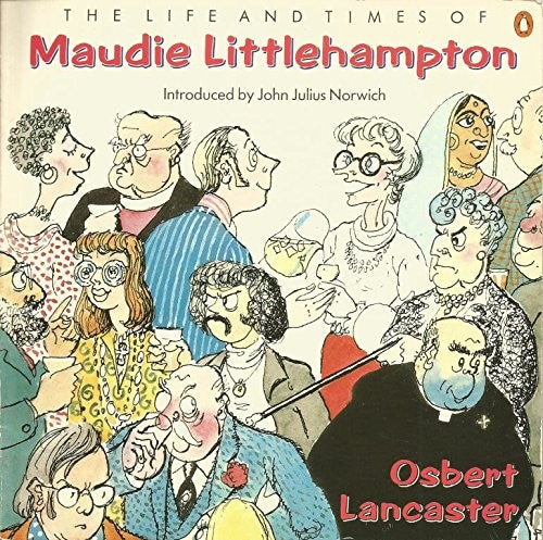 The Life And Times of Maudie Littlehampton 1940-1980