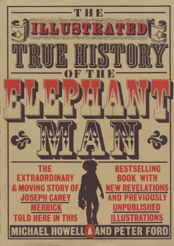 The True History of the Elephant Man(Illustrated Edition)