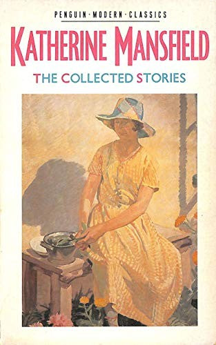 The Collected Stories of Katherine Mansfield
