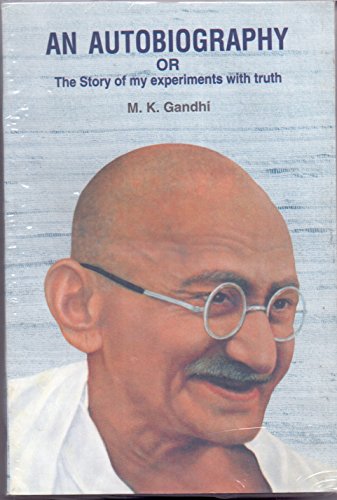 An Autobiography: The Story of My Experiments with Truth