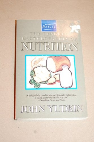 The Penguin Encyclopaedia of Nutrition