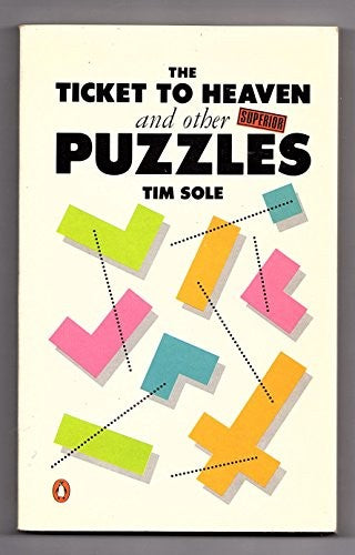 The Ticket to Heaven and Other Superior Puzzles
