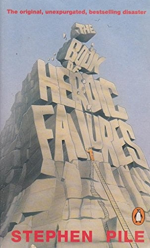 The Book of Heroic Failures