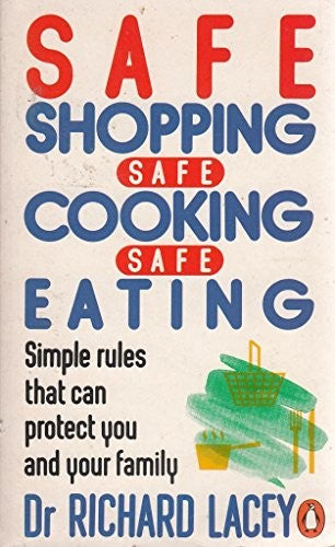 Safe Shopping, Safe Cooking, Safe Eating