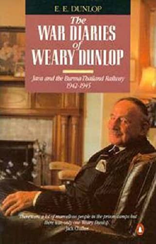 The War Diaries of "Weary" Dunlop