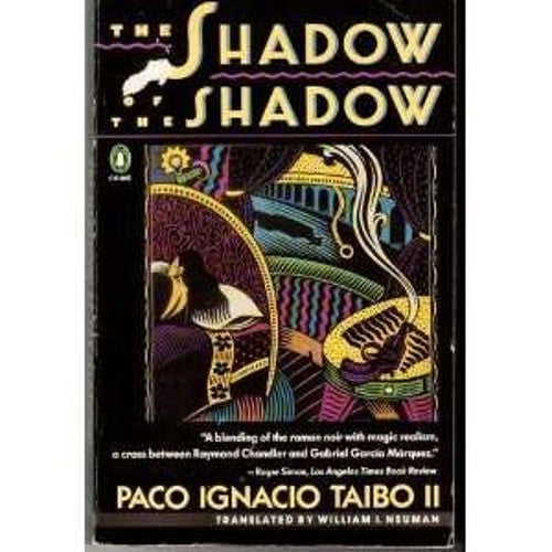 Taibo Paco Ignacio : Shadow of the Shadow