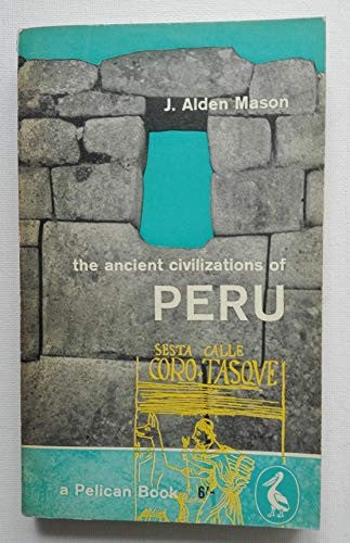 The Ancient Civilizations of Peru