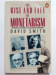 The Rise and Fall of Monetarism 