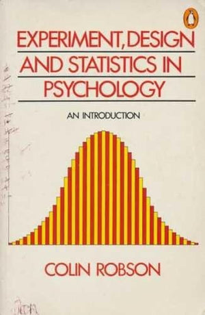 Experiment, Design and Statistics in Psychology