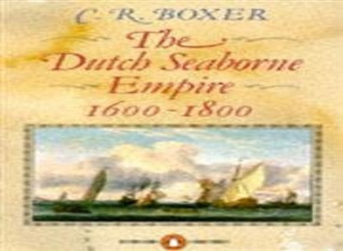 Dutch Seaborne Empire, 1600-1800