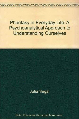 Phantasy in Everyday Life