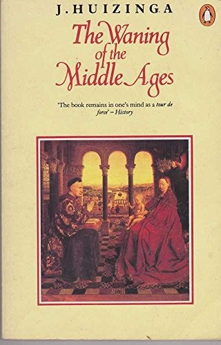 The Waning of the Middle Ages