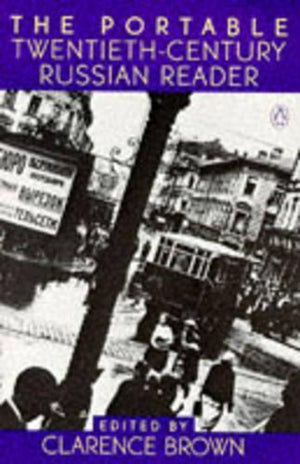 The Portable Twentieth Century Russian Reader